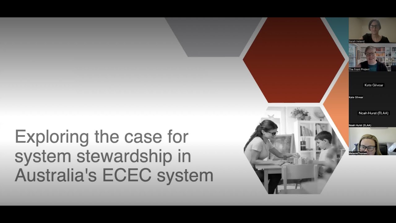 Webinar - Exploring the case for system stewardship in Australia's ECEC system