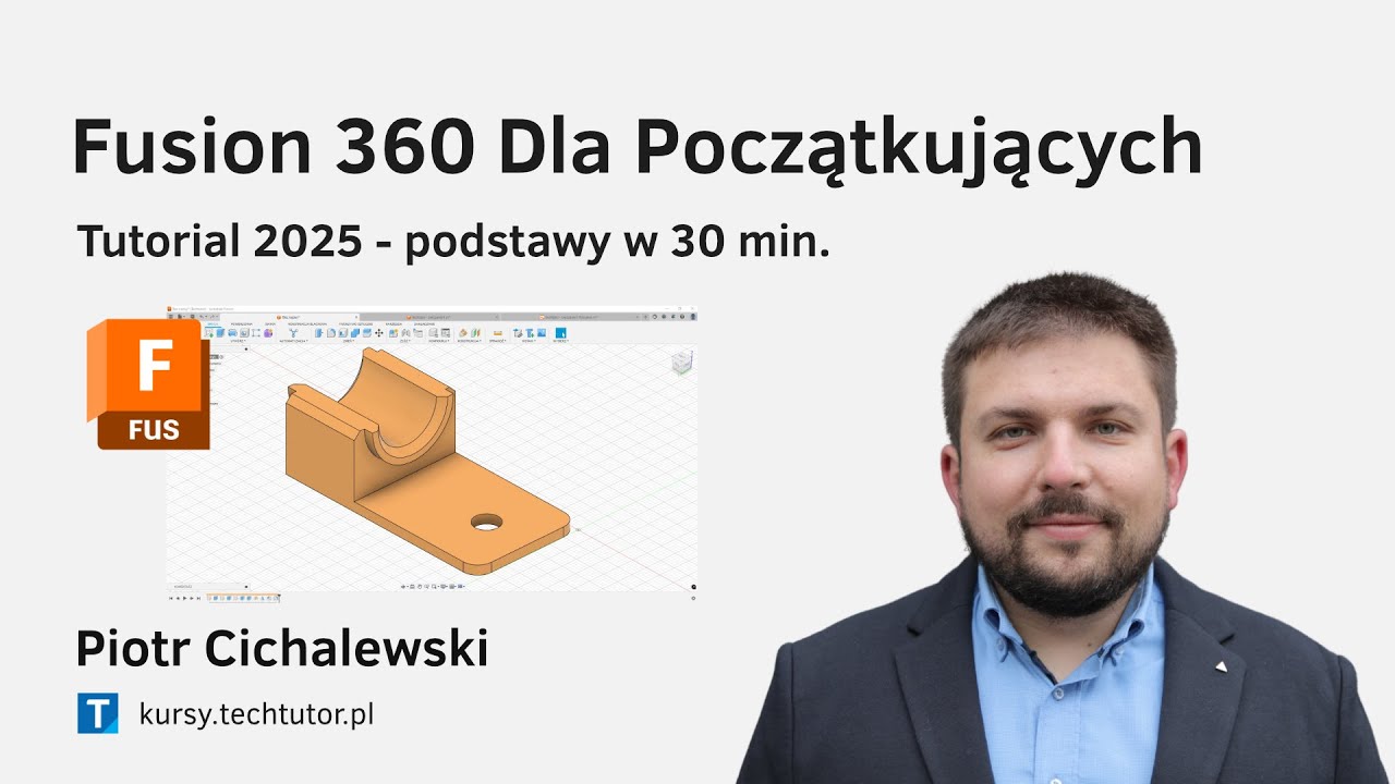 Jak zacząć przygodę z Fusion 360 w 30 minut? Tutorial 2025 dla Początkujących