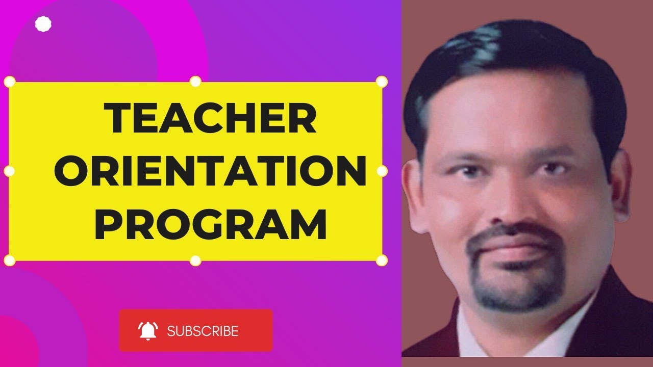 TEACHER ORIENTATION PROGRAM by Sambhajirao Suryavanshi