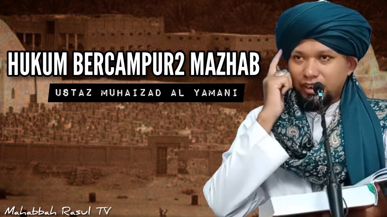 Hukum Campur² Mazhab