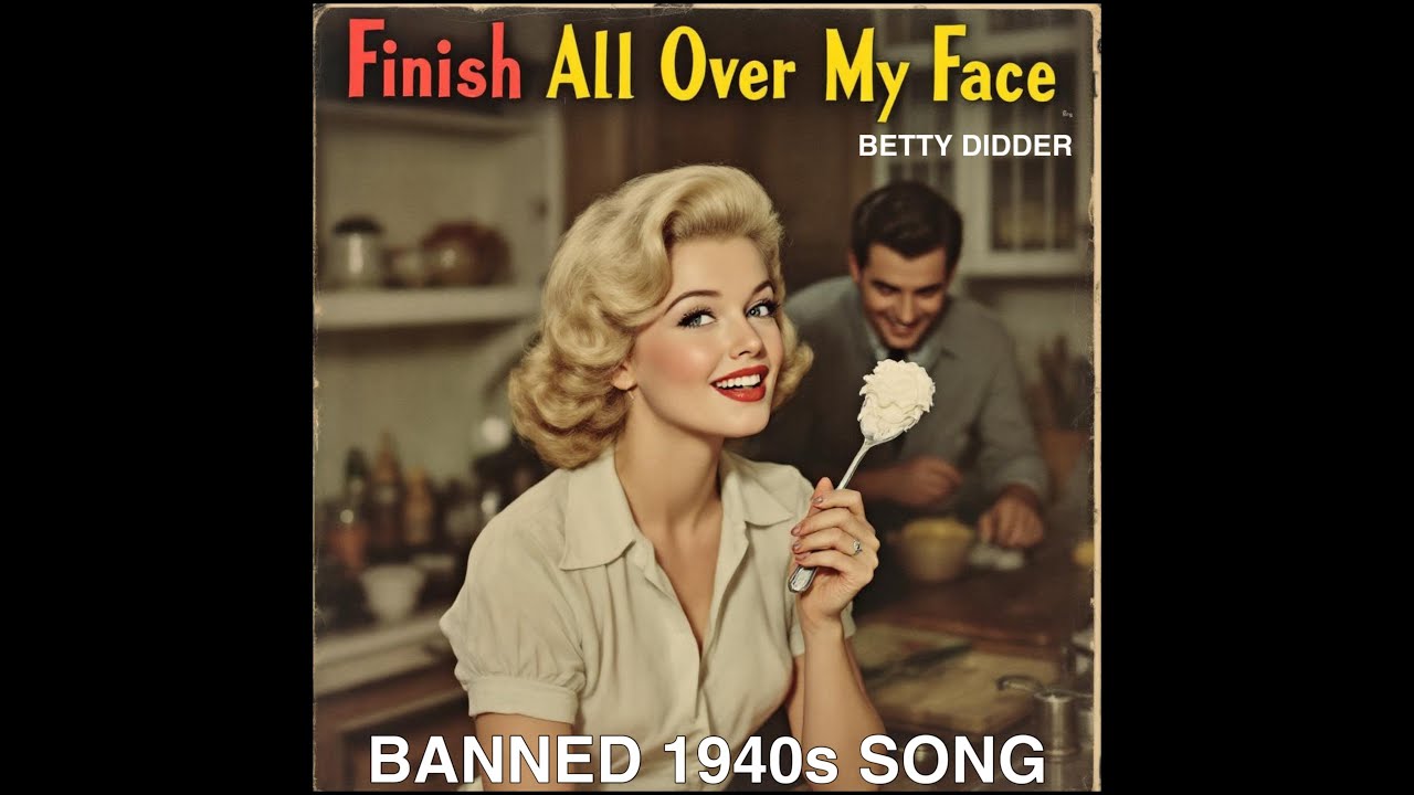 Finish All Over My Face (Rare 1940s Song) by Betty Didder / 1940s Music Video