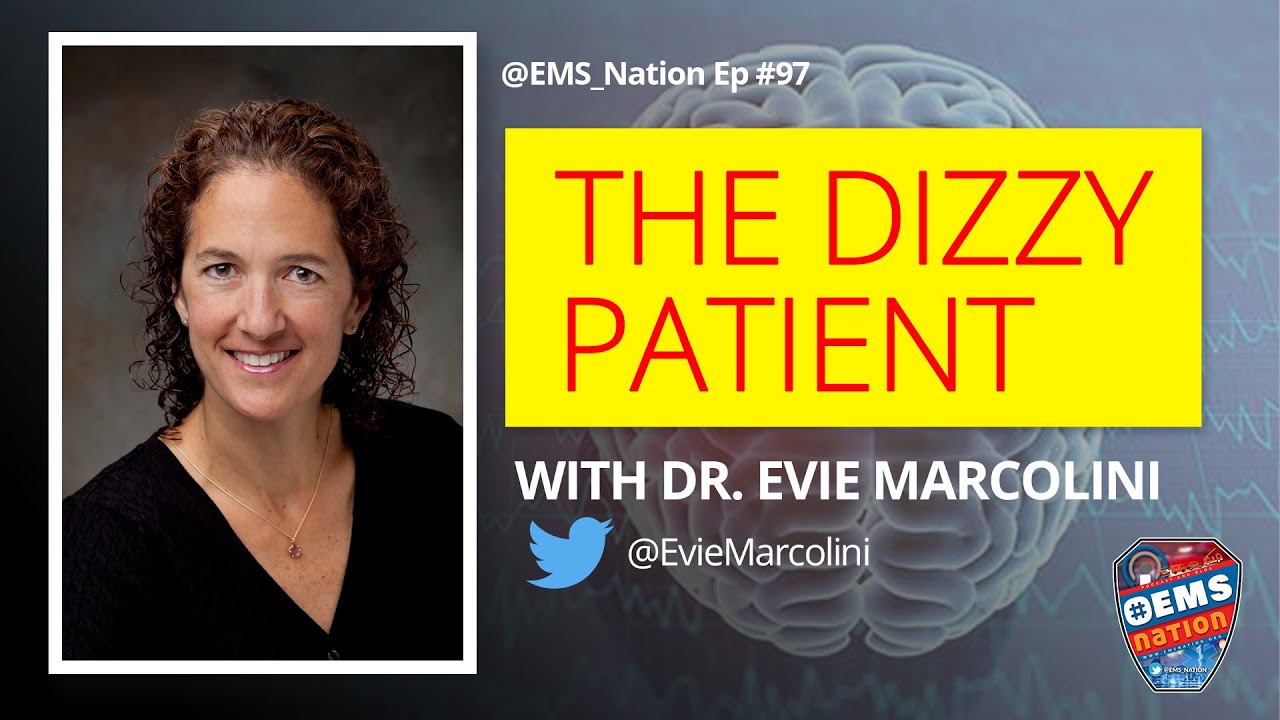 EMSNation Ep. #97 The Dizzy Patient with Dr. Evie Marcolini