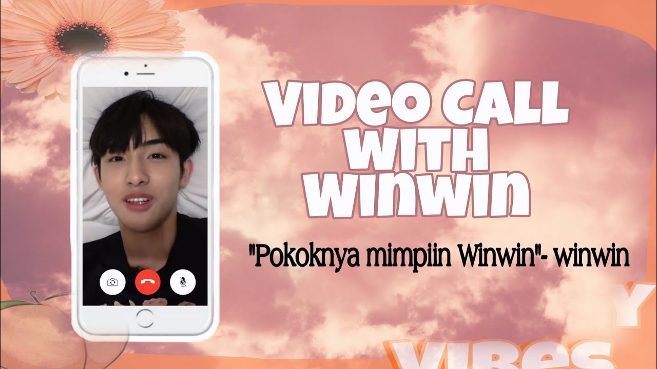 Video Call with Winwin||Winwin as your boyfriend||VC sebelum tidur《fake sub.indonesia》