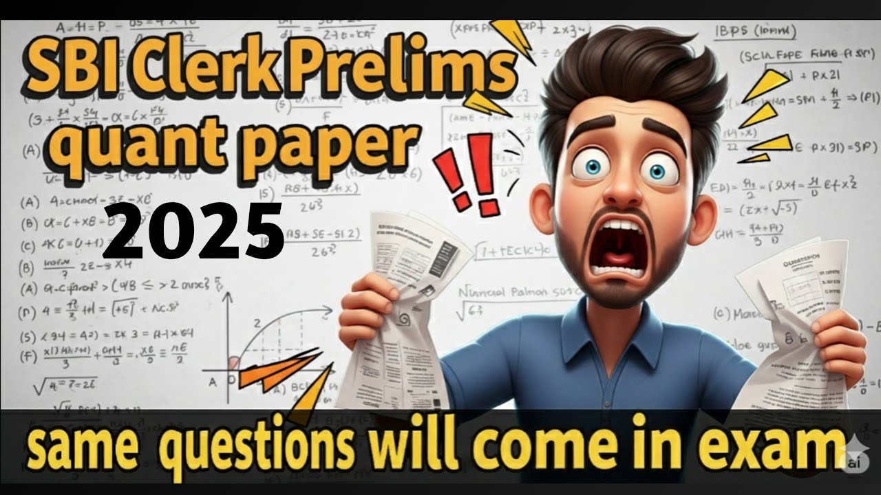 SBI CLERK Prelims 2025 Quant MOST EXPECTED paper