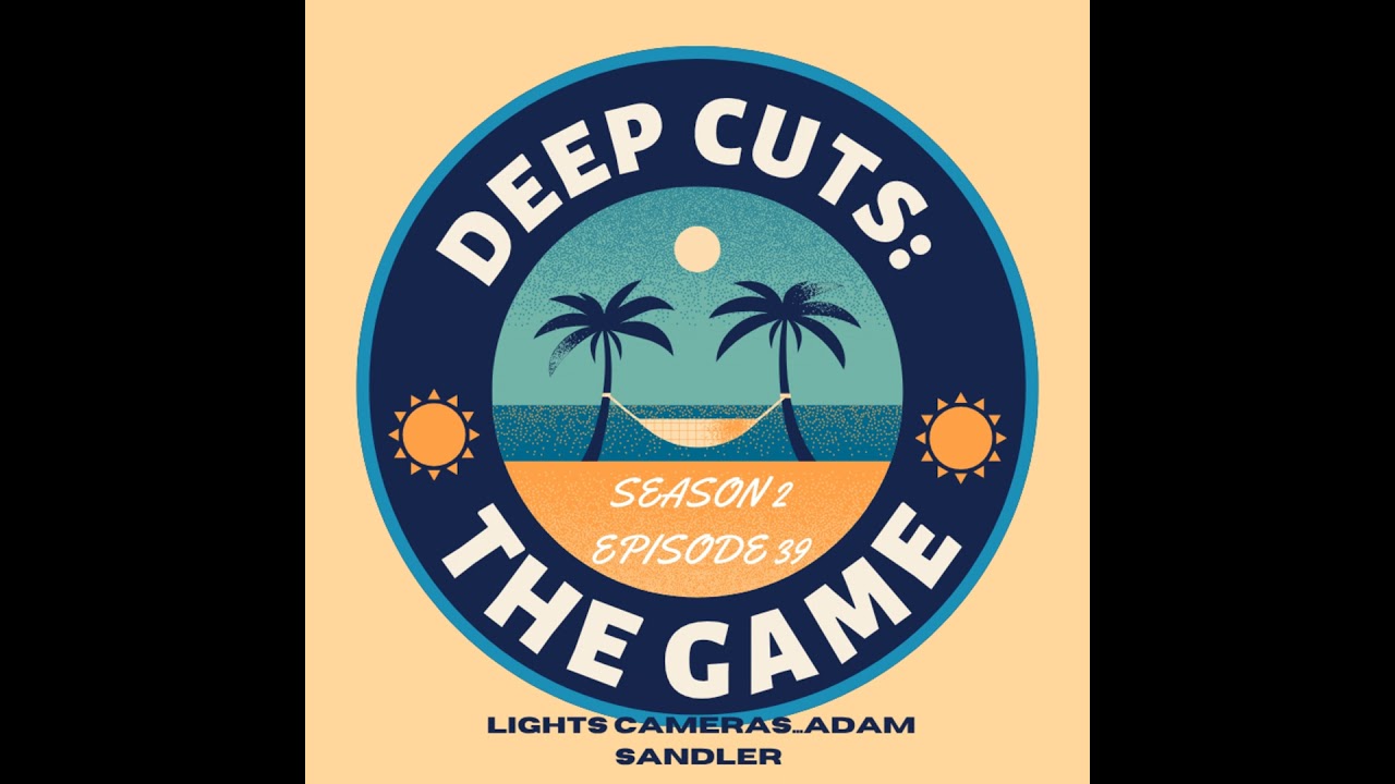 Season 2 Episode 39: Lights, Cameras…Adam Sandler? With Galen Howard (#72)