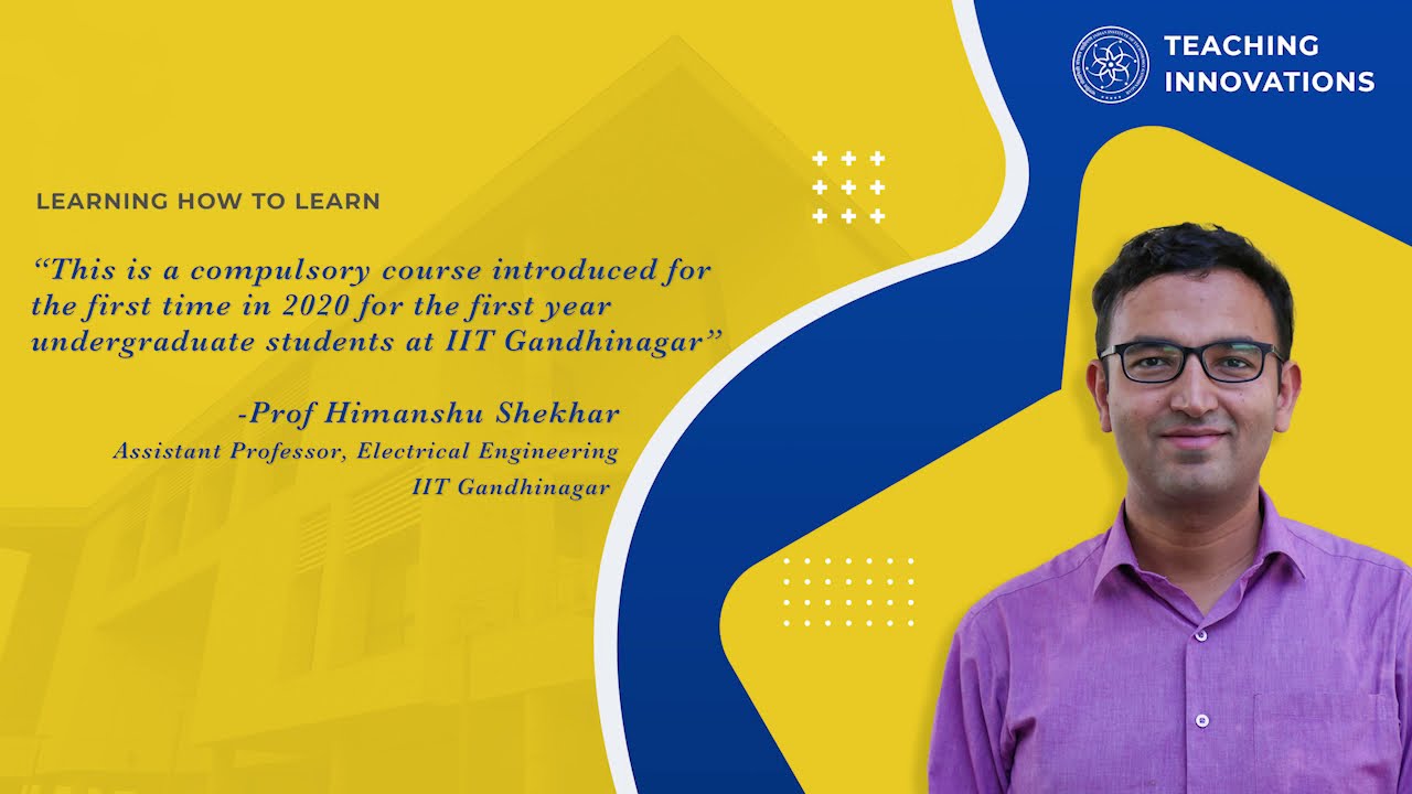Teaching Innovations @IITGN: Ft. Prof Himanshu Shekhar