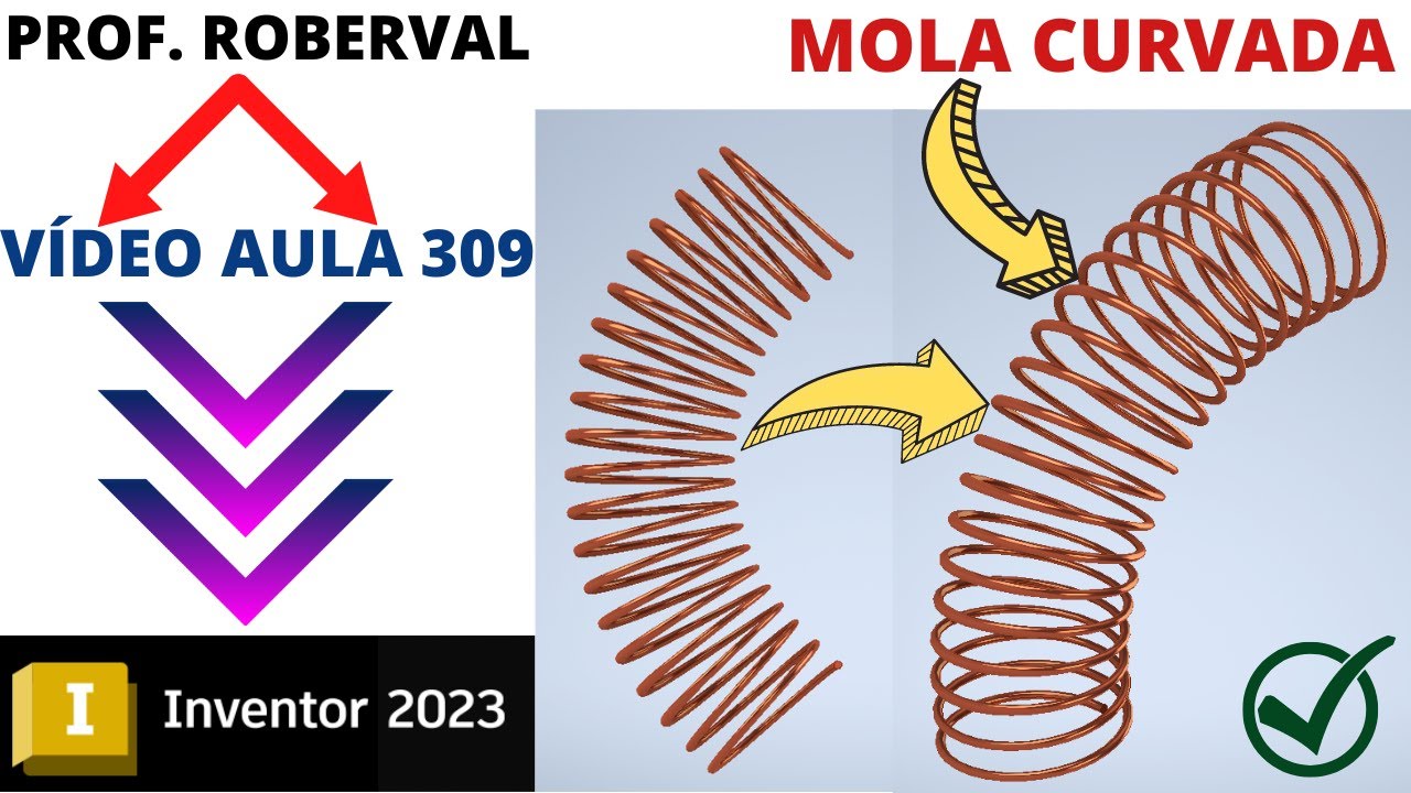Aula 309 - Modelamento da Mola Curvada ou Mola Curva no Inventor 2023
