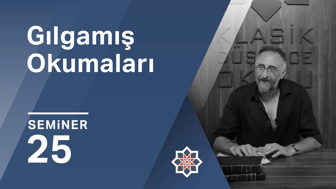 Kürşat Demirci, Gılgamış Okumaları, 25. Seminer