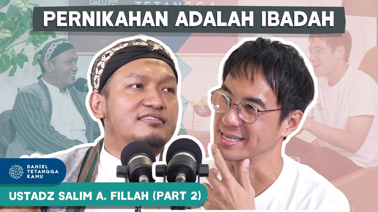Baru 3 Kali Bertemu! Ustadz Salim A. Fillah Langsung Melamar Sang Istri #Part2- Daniel Tetangga Kamu