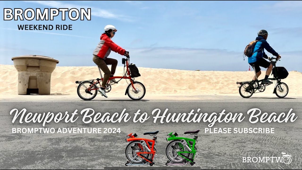 BROMPTON- Bromptwo Adventure Newport Beach to Huntington Beach