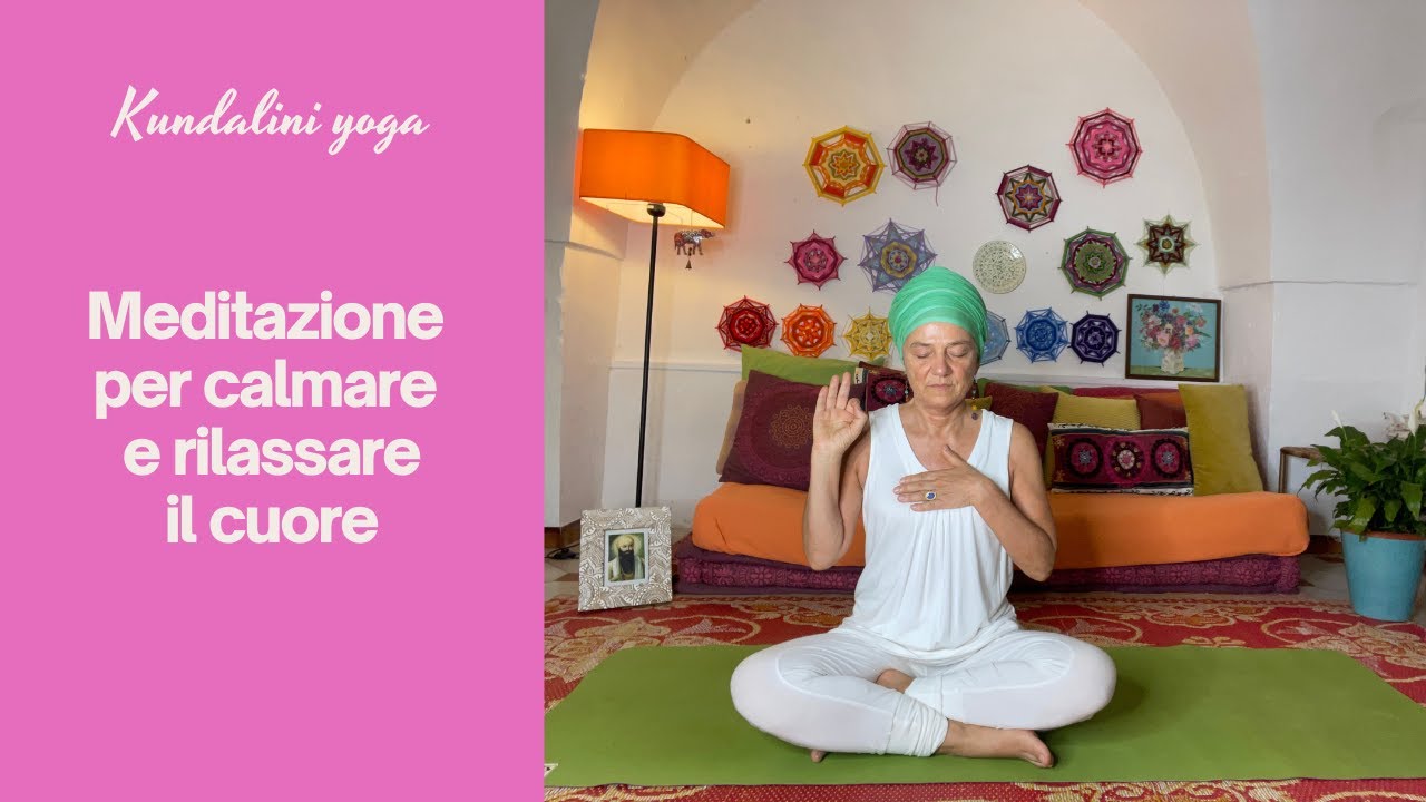 Meditazione di Kundalini yoga per calmare e rilassare il cuore ❤️