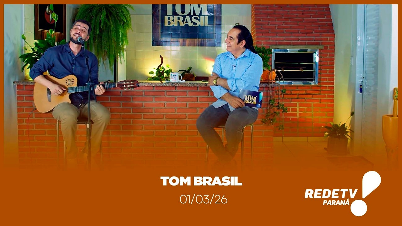TOM BRASIL | DOMINGO 01 DE MARÇO