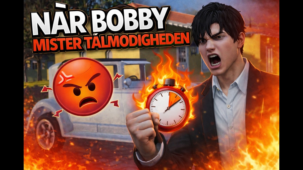 Når Bobby mister tålmodigheden 😡🔥