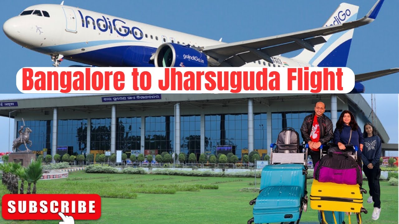 Bangalore to Jharsuguda Flight Details I Bangalore to Rourkela Trip I Indigo Flight I Odisha Trip