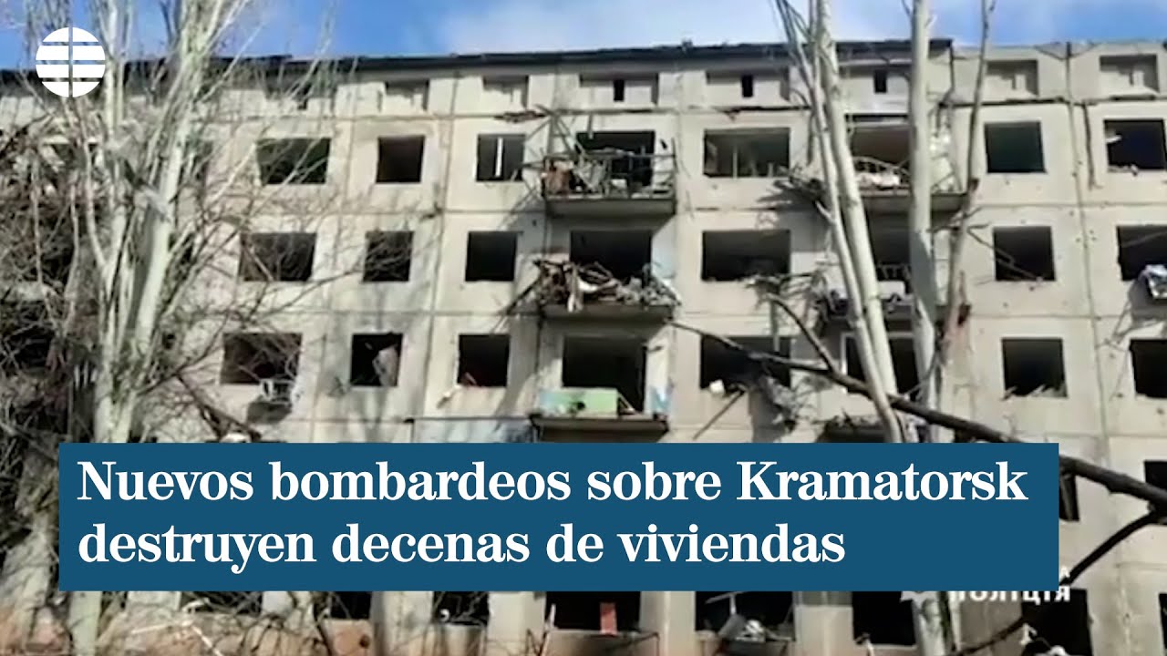 Nuevos bombardeos sobre la ciudad ucraniana de Kramatorsk destruyen decenas de viviendas