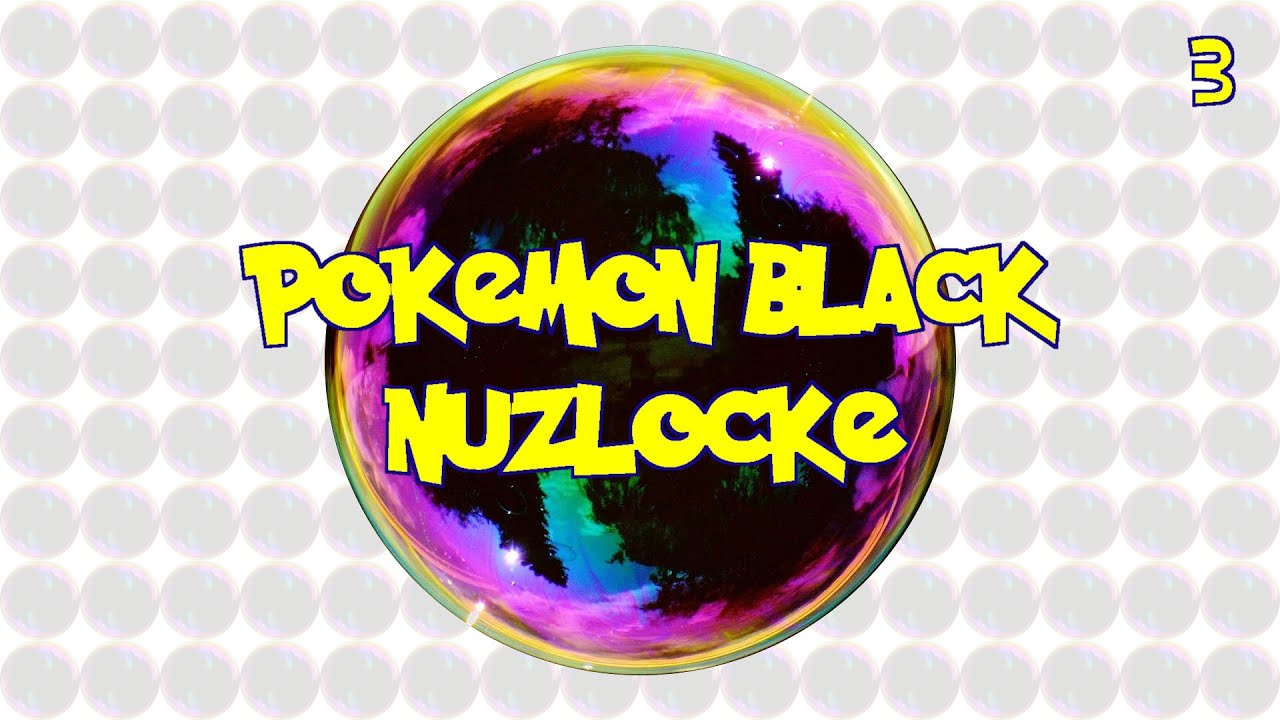 Pokemon Black [Nuzlocke] #3