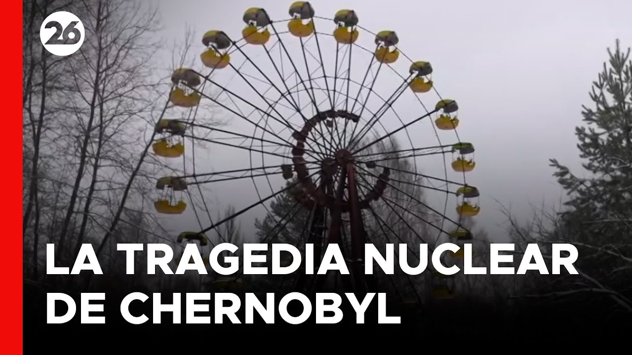 UCRANIA | A 38 años de la explosión de la planta nuclear en Chernobyl