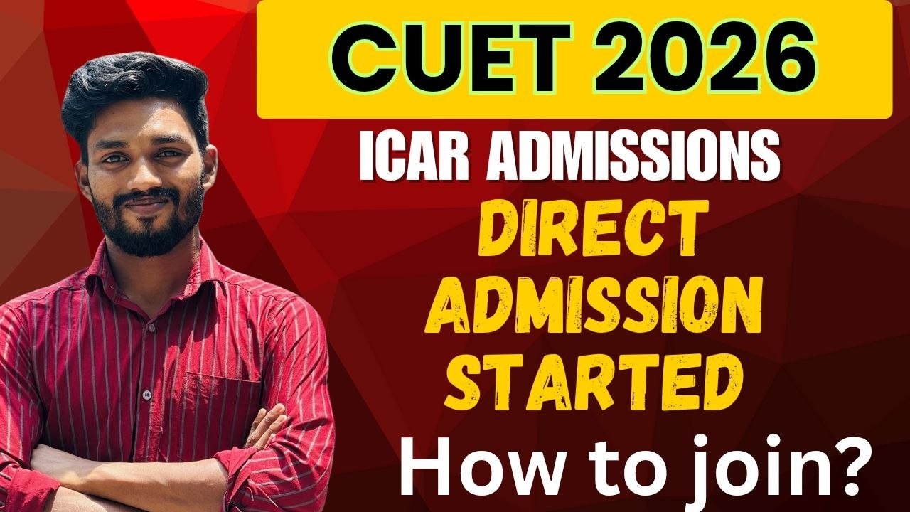 CUET ICAR 2026 DIRECT ADMISSIONS STARTED | REGISTRATION OPEN| LATEST UPDATE