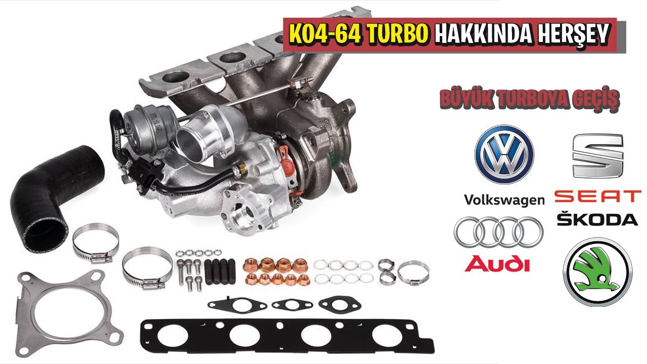 K04-64 TURBO HAKKINDA HERŞEY (VAG GRUBU MODİFİYE)