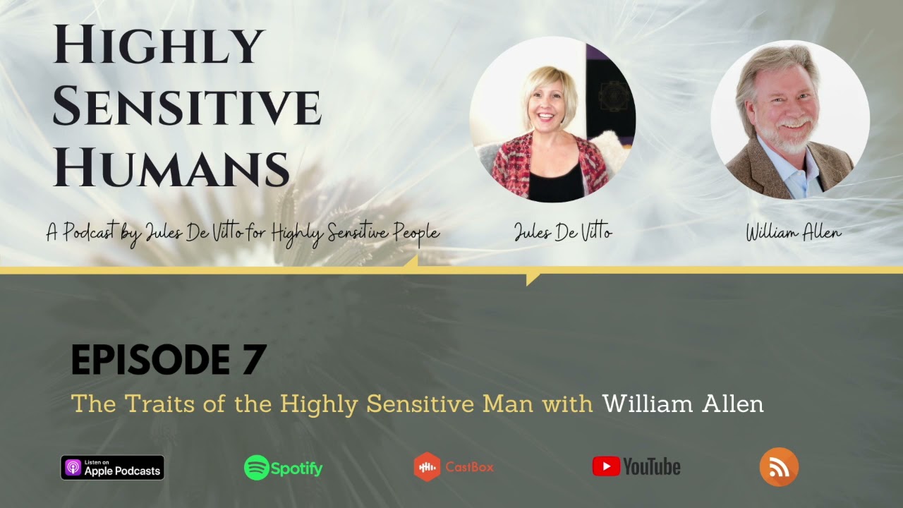 The Highly Sensitive Man with William Allen