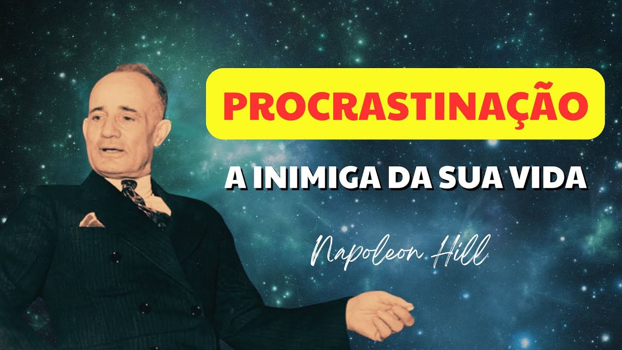 PARE de Adiar Sua Vida! O Inimigo Invisível que Rouba Seu Futuro | 13 Estratégias Comprovadas