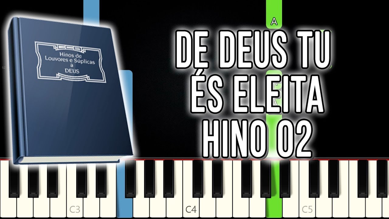 Hino 02 CCB - De Deus Tu &Eacute;s Eleita | Vers&atilde;o F&aacute;cil | Piano e Teclado Tutorial