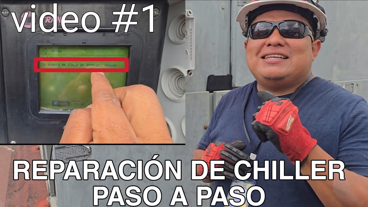 Pasos para reparar un chiller   VIDEO 1