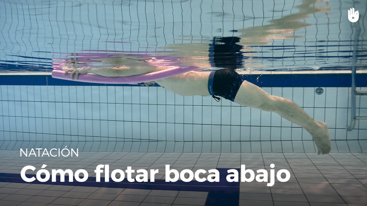 C&oacute;mo flotar boca abajo en el agua | Miedo al agua