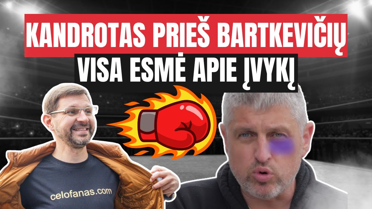 Kandrotas prie&scaron; Bartkevičių: Visa esmė apie įvykį