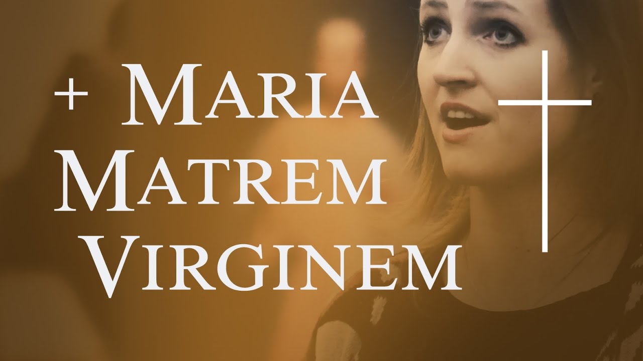 Maria Matrem Virginem - Schola Ventuno
