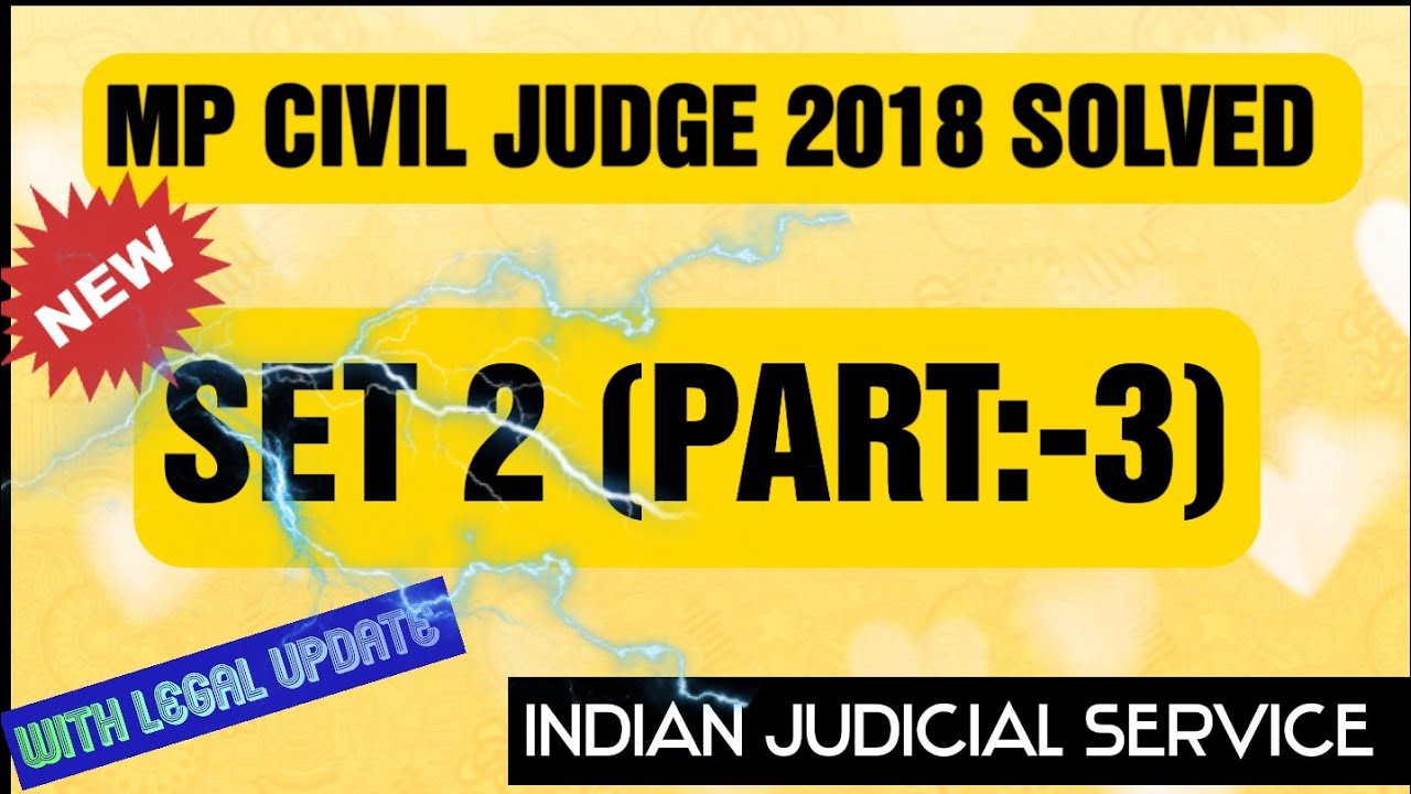 MP CIVIL JUDGE  2018 SOLVED PAPER SET :-2(PART:-3)
