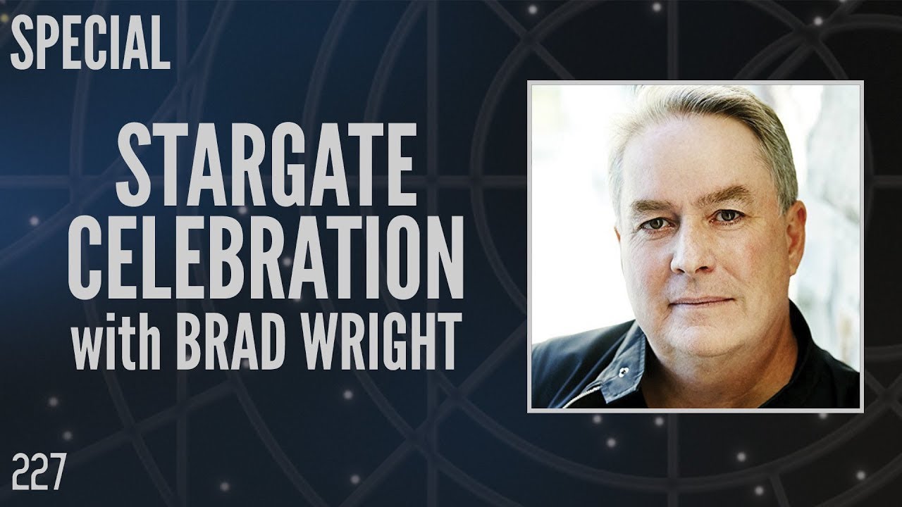 227: Stargate Celebration with Brad Wright (Special)