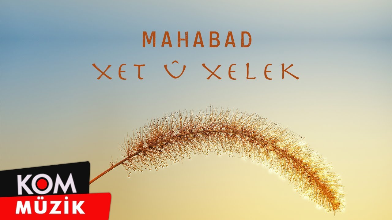 Koma Mahabad - Xet &ucirc; Xelek (Official Audio &copy; Kom M&uuml;zik)