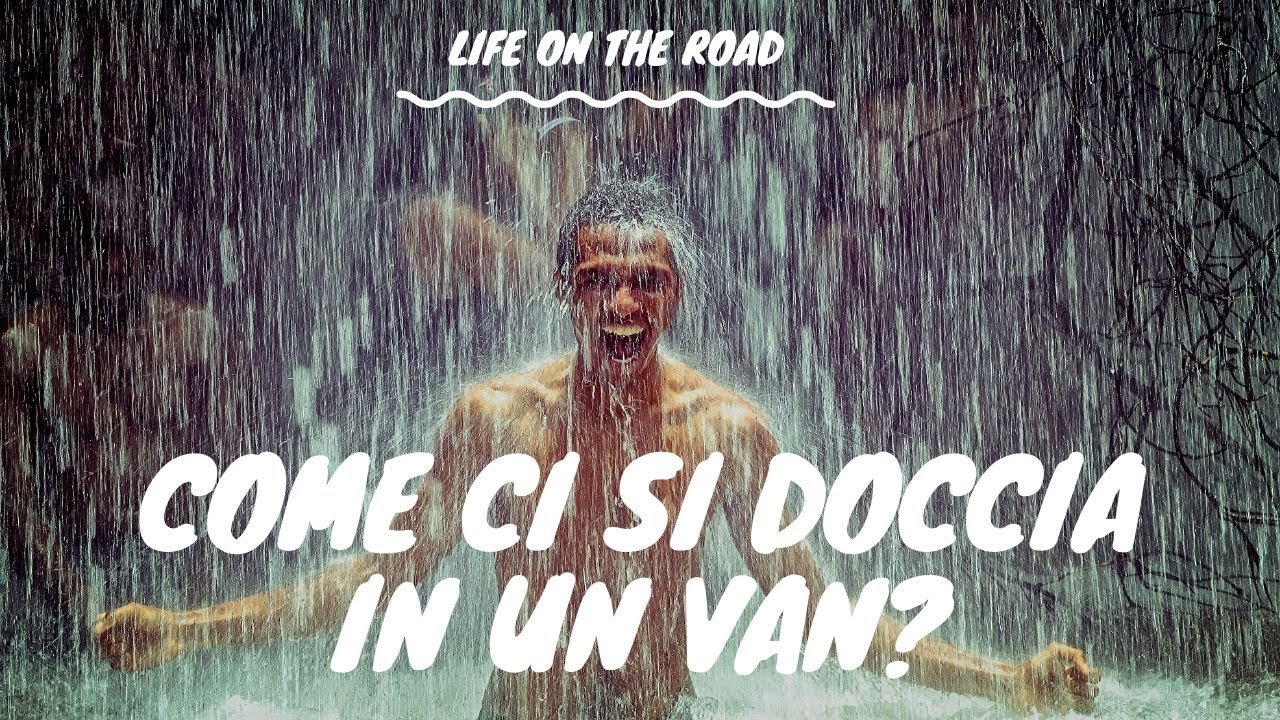 Come ci si doccia (con acqua calda!) in un van camperizzato?