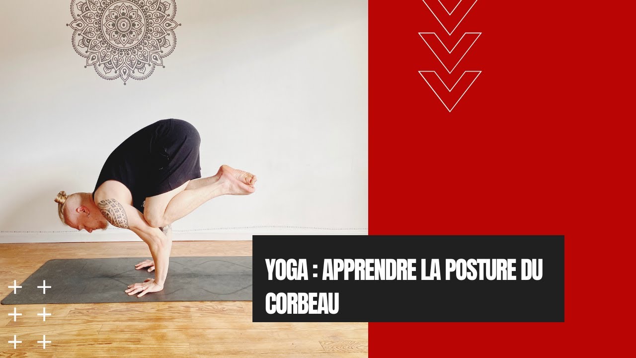 Yoga- Tuto la posture du corbeau