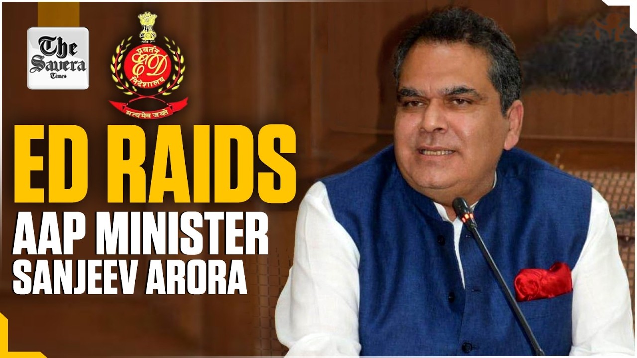 Live | ED Conducts Raids on AAP Minister Sanjeev Arora Over Land Deal Case