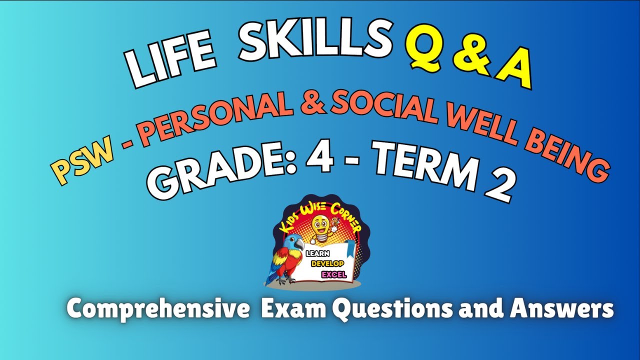 Grade 4 Term 2 Life Skills/PSW  Exam Questions and Answers