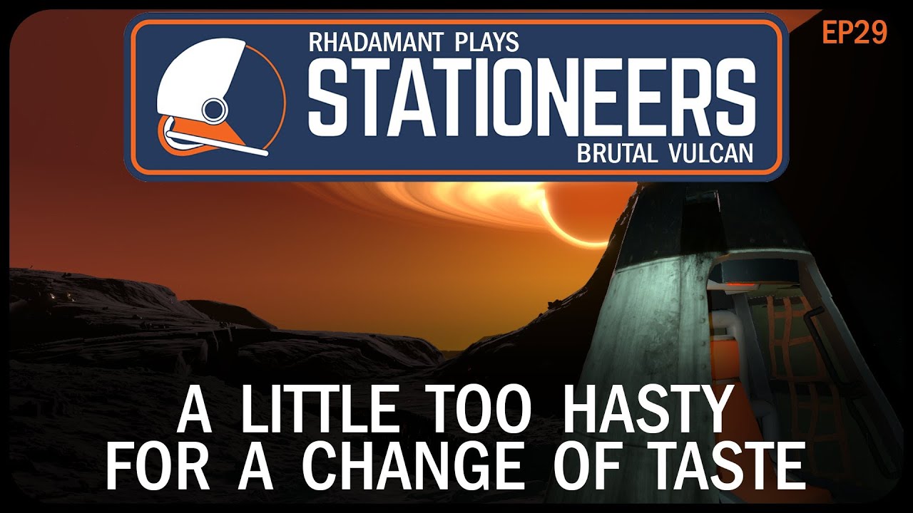 A Little Too Hasty for a Change of Taste in Stationeers Vulcan - Surviving Hell // EP29