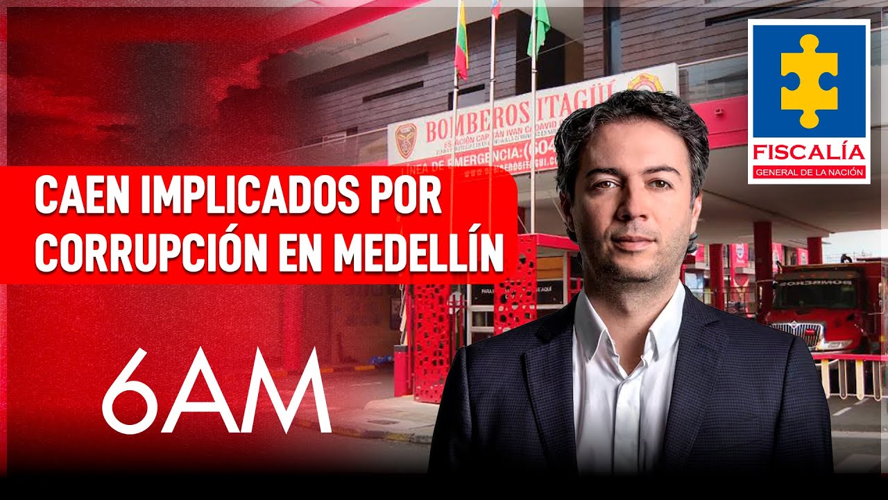 Corrupción en Medellín: dos implicados van a la cárcel ¿quiénes son y qué cargos enfrentan? | 6AM