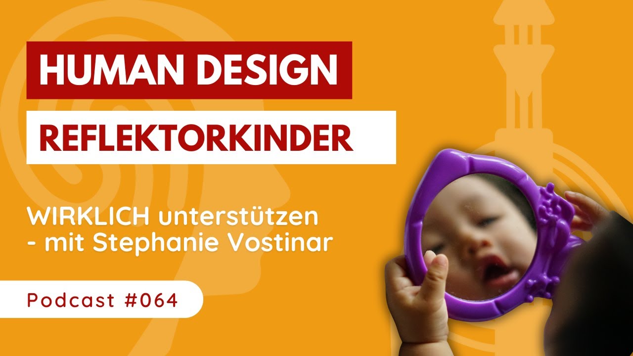 Was REFLEKTORKINDER wirklich brauchen 🌟Human Design für ELTERN