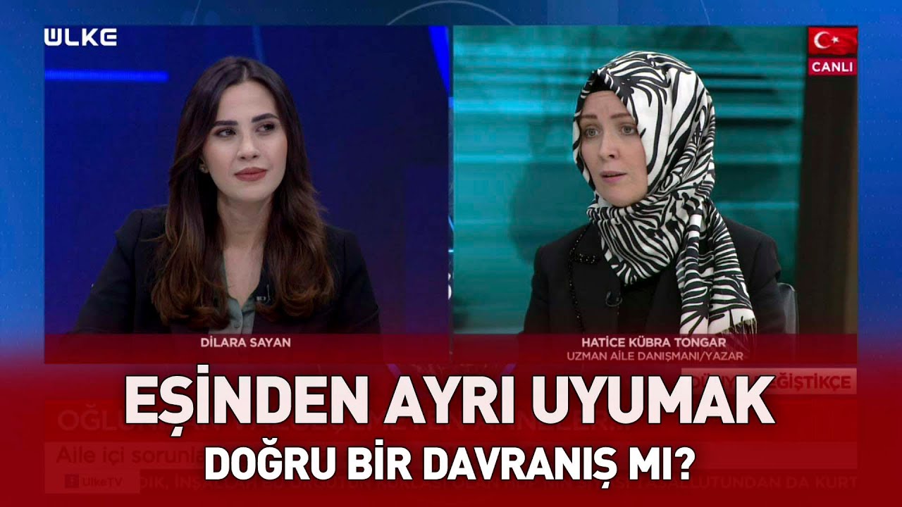 Hatice Kübra Tongar: ‘’ Eşinizle ayrı uyumak tamamen patolojik bir durum'' I Dünya Değiştikçe