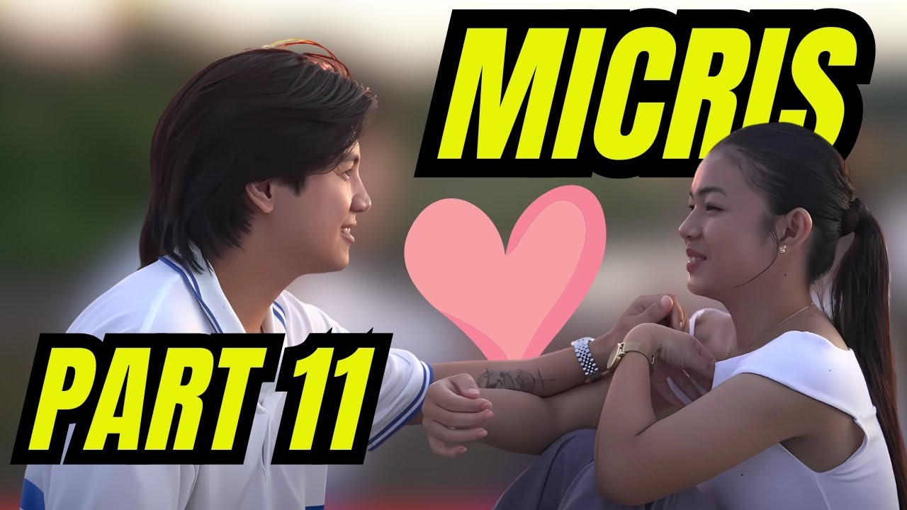 ⭕️MICRIS PART 11‼️NAGKAKAINLOVE NA DAW BA SILA? TOTOO BA? PERO BAKIT MAY UMIIYAK?