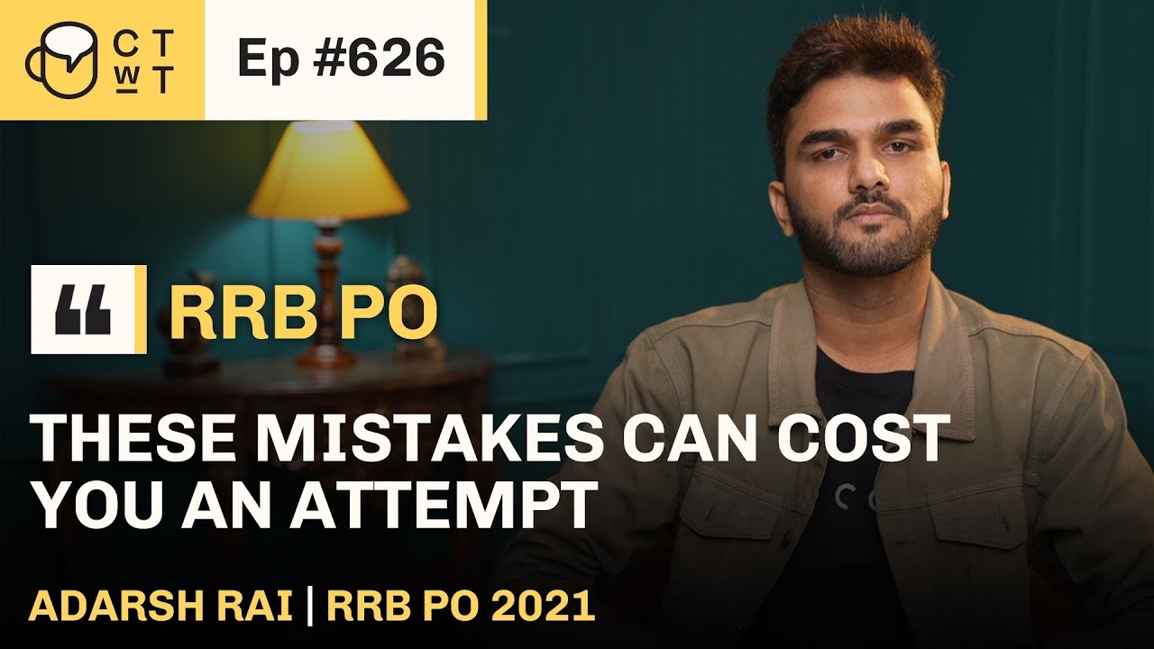 CTwT E626 - RRB PO 2021 Topper Adarsh Rai #bankpo #bankexam