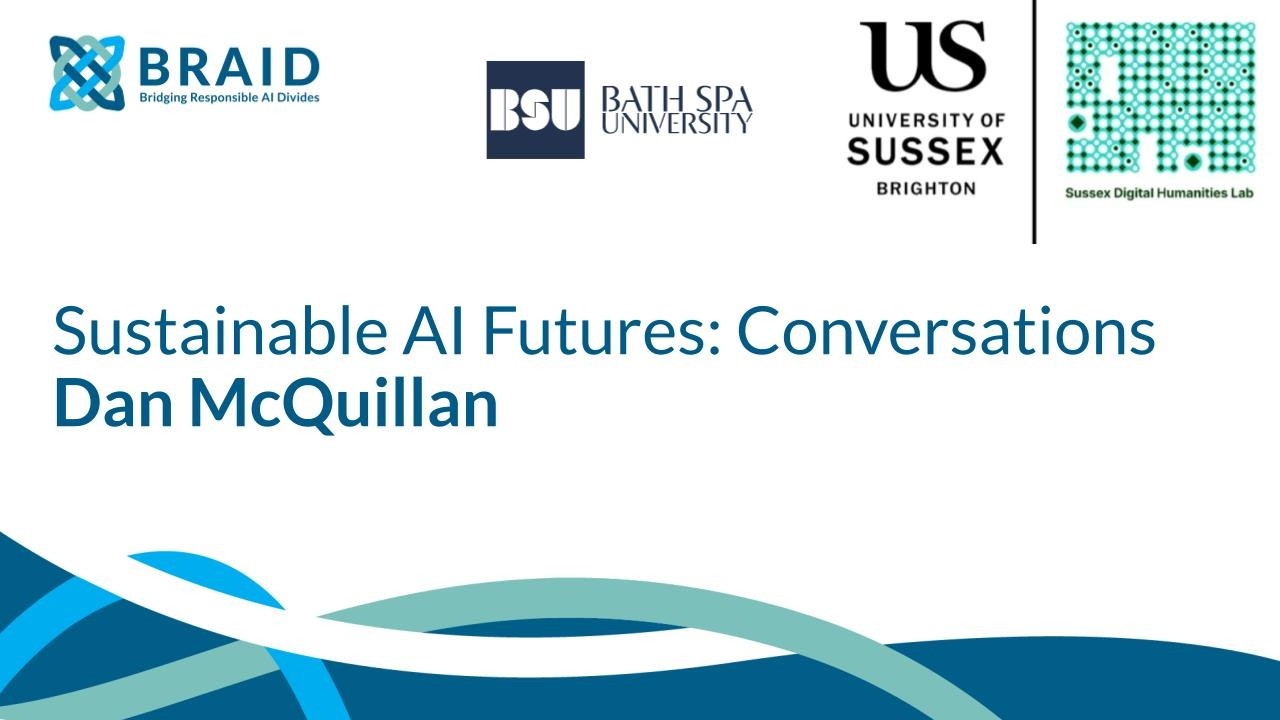 Sustainable AI Futures: Conversations | with Dan McQuillan