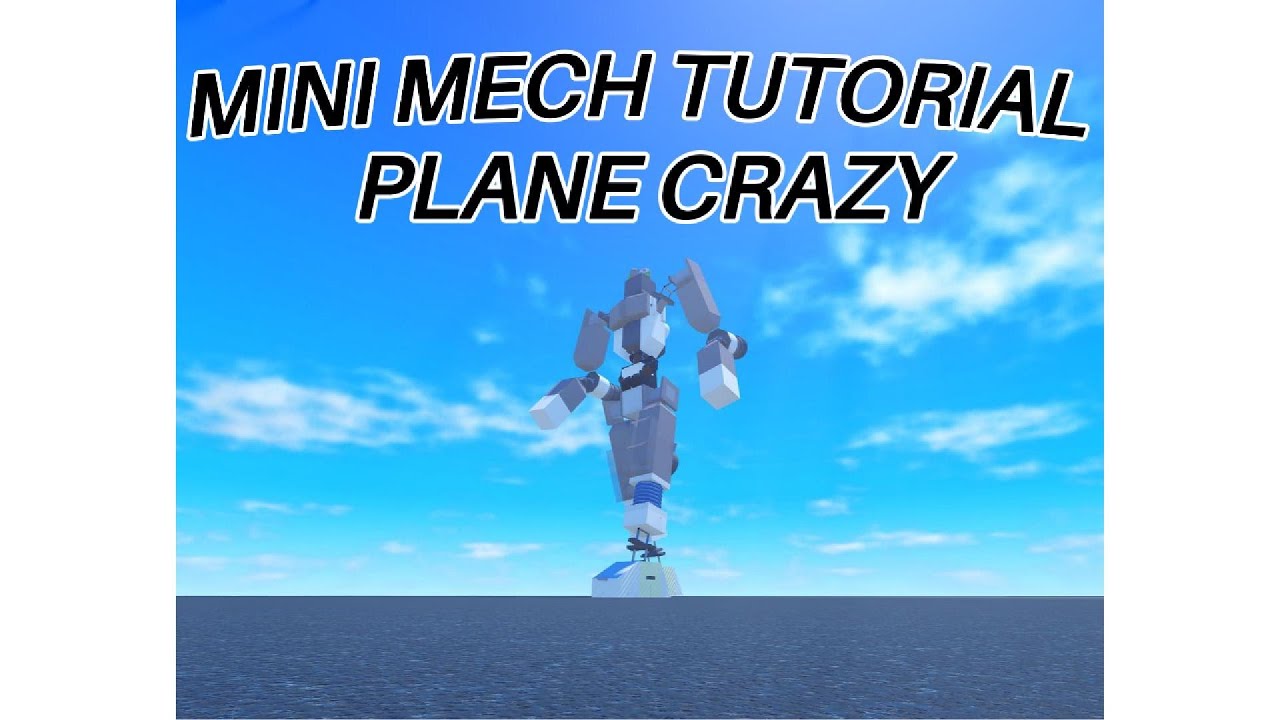 Plane crazy ] mech tutorial