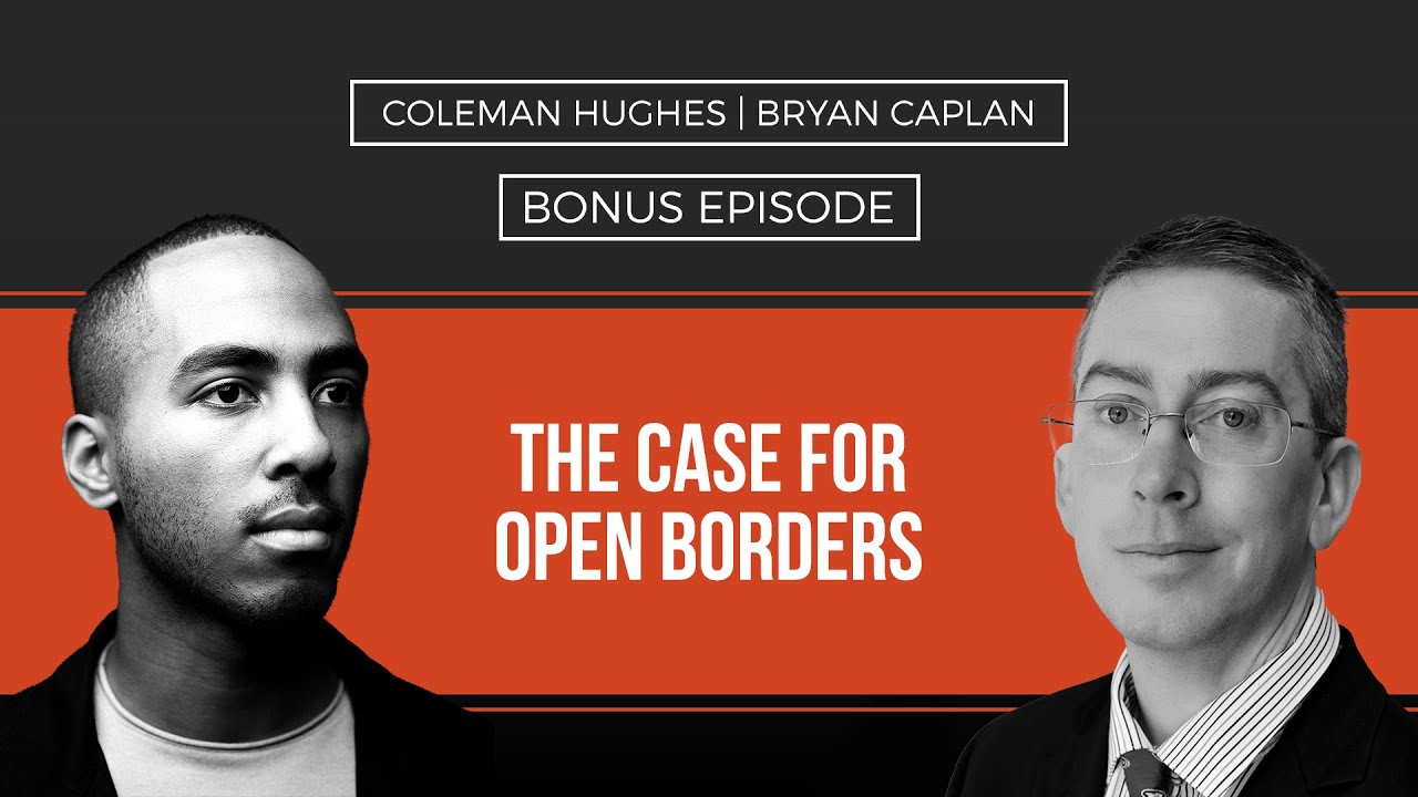 The Case for Open Borders with Bryan Caplan [Bonus Partial Episode]