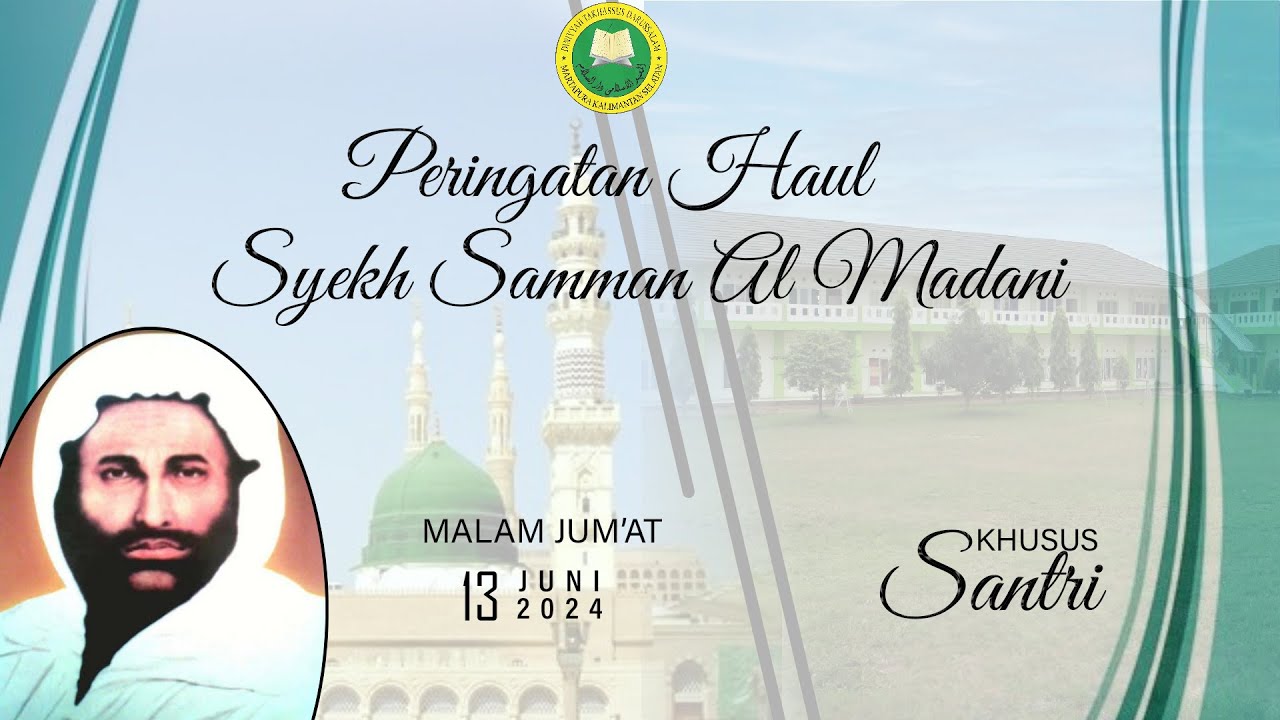 Peringatan Haul Syekh Samman Al-Madani  | 13 Juni 2024