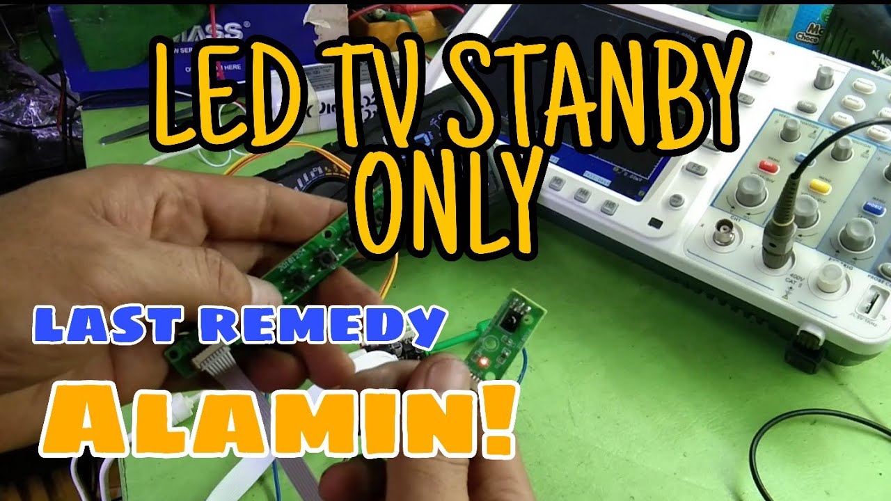 Led tv standby problem ..last remedy