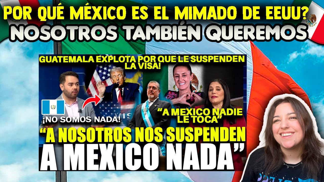 POR QUÉ EEUU TRATA DE FORMA DIFERENCIAL A MÉXICO GUATEMALTECOS RECLAMAN