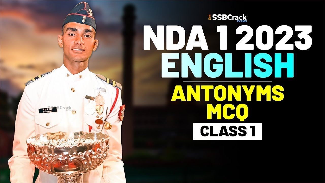 NDA 1 2023 Exam English 100 Days Crash Course - Antonyms - Class 1